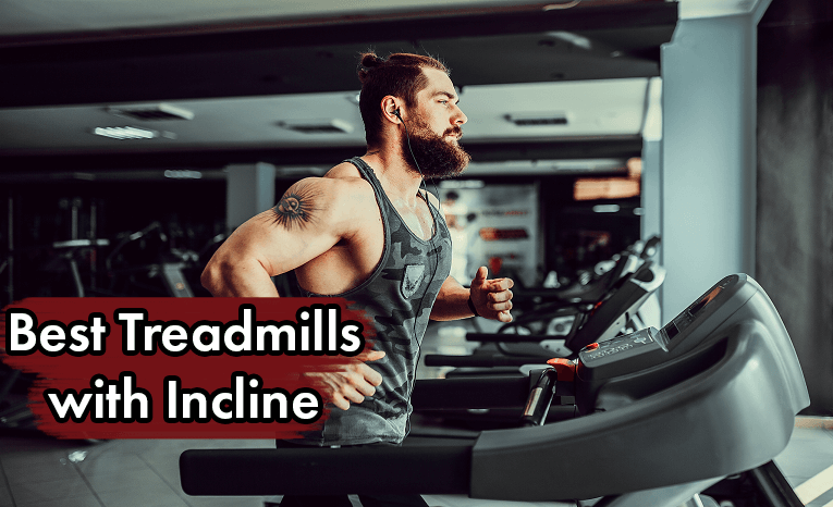 Best Treadmills with Incline
