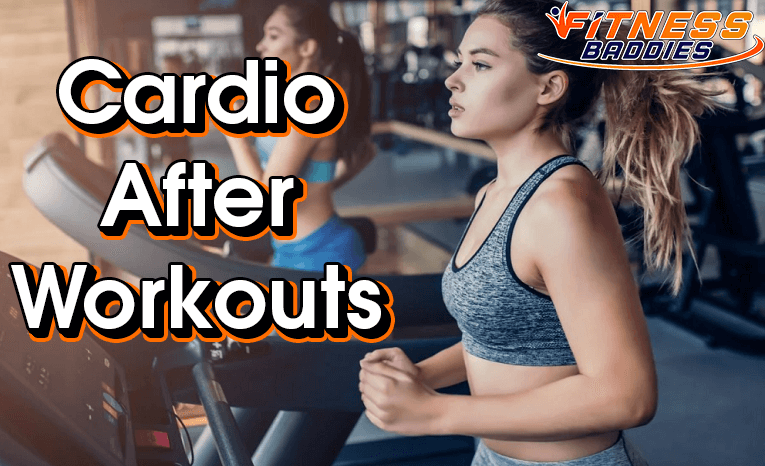Cardio After Workouts