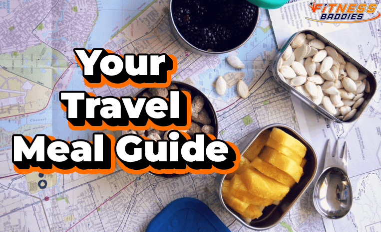 The Meal Guide You Need for An Upcoming Road Trip or Travel